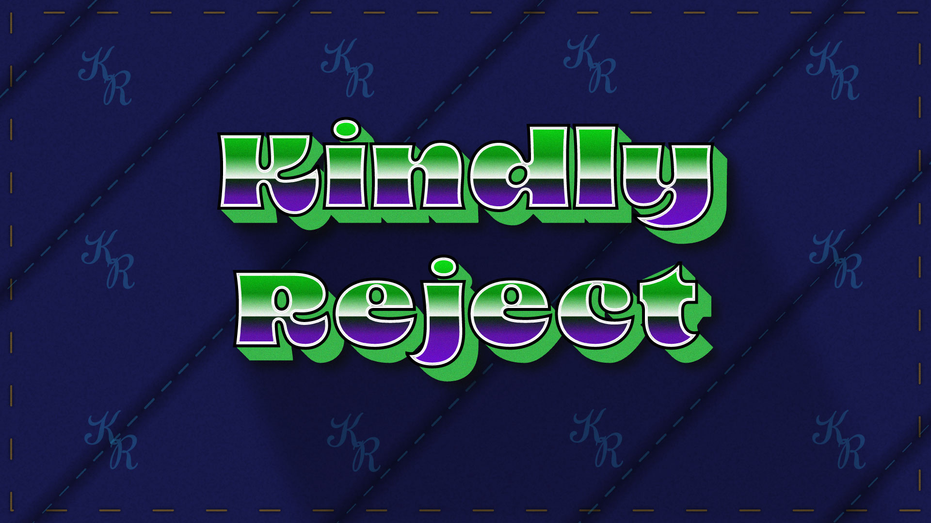 Kindly Reject Graphic